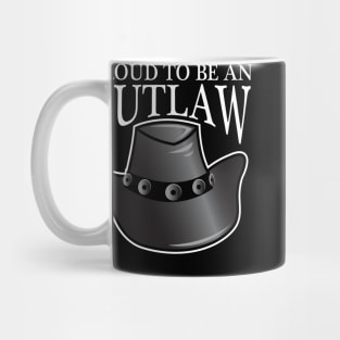 Proud to be an Outlaw Mug